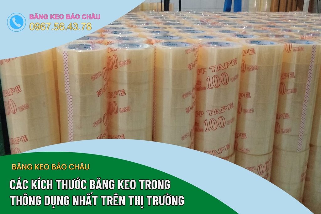 Cac-kich-thuoc-bang-keo-trong-thong-dung-nhat.