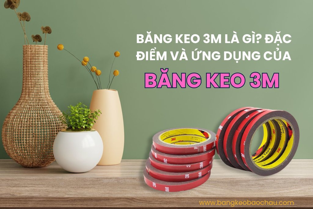 Bang-keo-3M-la-gi-dac-diem-ung-dung-cua-bang-keo-3m.