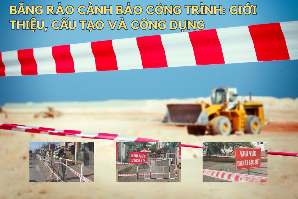 Bang-rao-canh-bao-cong-trinh-gioi-thieu-cau-tao-va-con-dung.