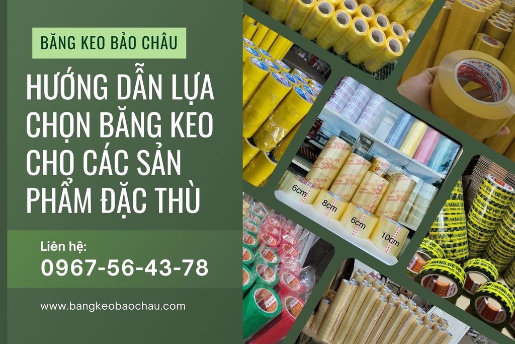 Huong-dan-lua-chon-bang-keo-cho-cac-san-pham-dac-thu.