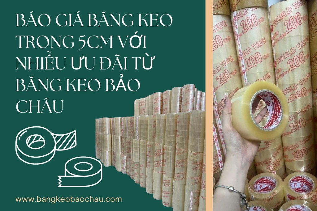 Bao-gia-bang-keo-trong-5cm-voi-nhieu-uu-dai-tu-bang-keo-bao-chau.