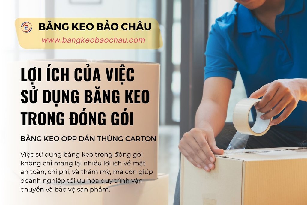 Loi-ich-cua-viec-su-dung-bang-keo-trong-dong-goi.