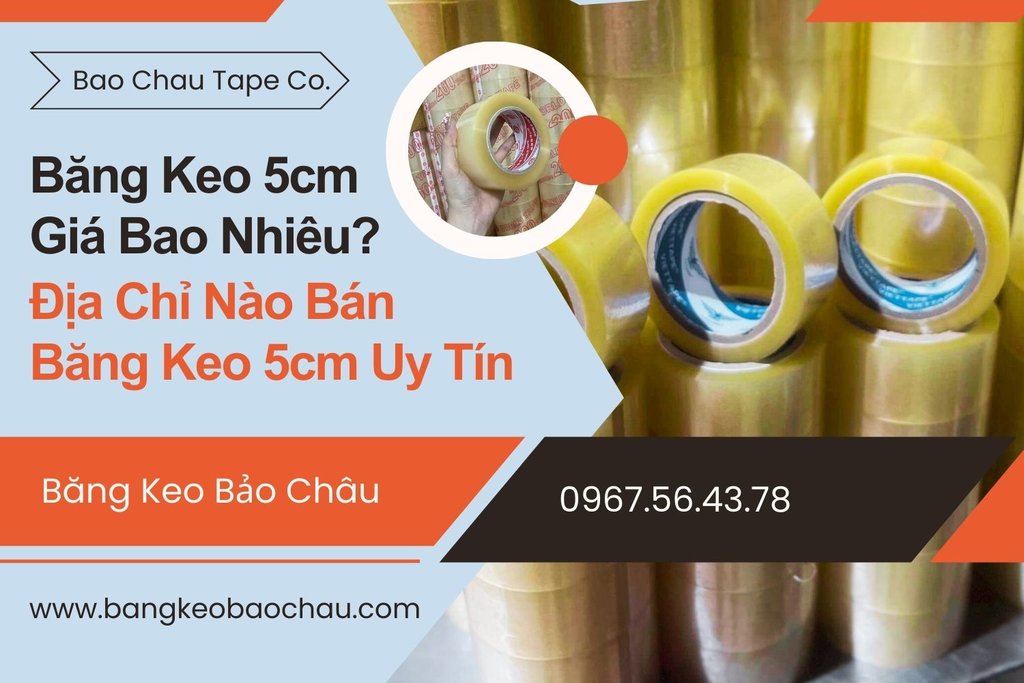 Bang-keo-5cm-gia-bao-nhieu-bang-keo-Bao-Chau.