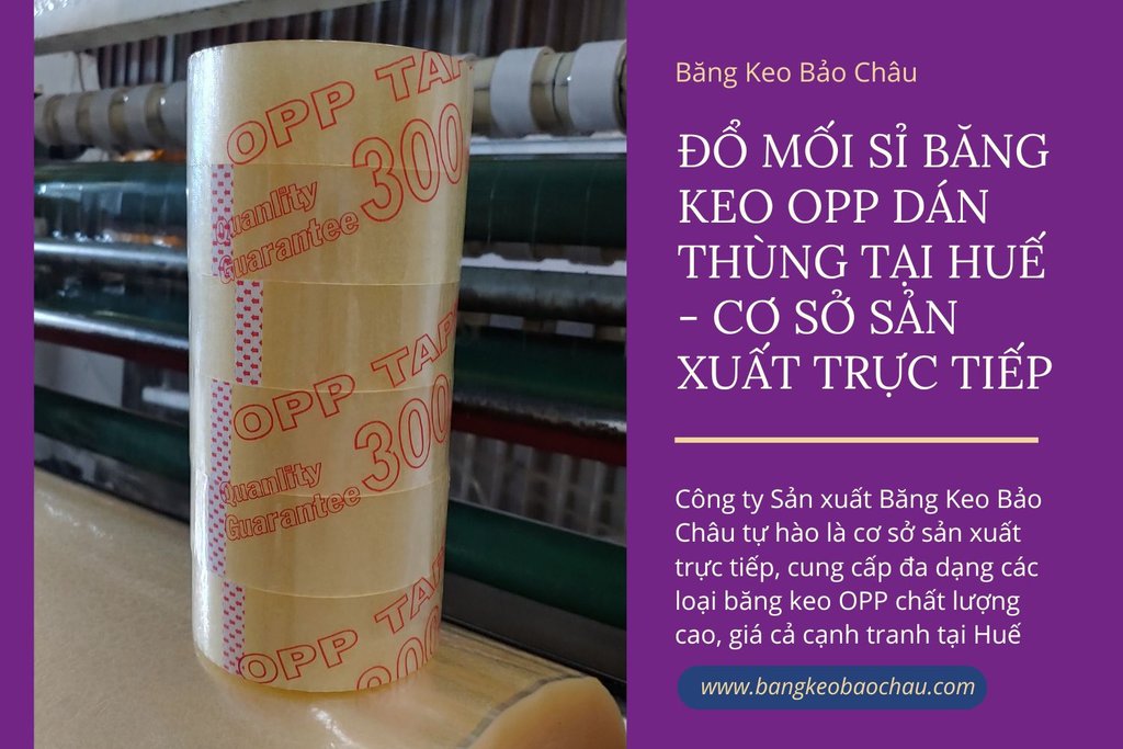 Do-moi-si-bang-keo-opp-dan-thung-tai-hue-co-so-san-xuat-truc-tiep.