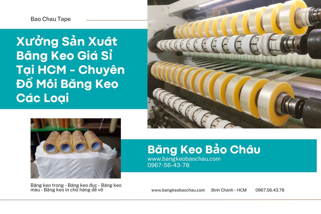 Xuong-san-xuat-bang-keo-gia-si-tai-hcm-chuyen-do-moi-bang-keo-cac-loai.